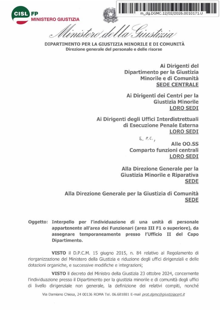 46 – INTERPELLO PER L’INDIVIDUAZIONE DI UNA UNITÀ DI PERSONALE APPARTENENTE ALL’AREA DEI FUNZIONARI (AREA III F1 O SUPERIORE), DA ASSEGNARE TEMPORANEAMENTE PRESSO L’UFFICIO II DEL CAPO DIPARTIMENTO – LA NOTA DELL’AMMINISTRAZIONE