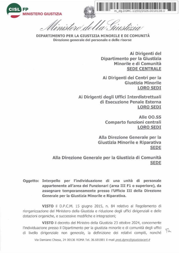 84 – INTERPELLO PER L’INDIVIDUAZIONE DI UNA UNITÀ DI PERSONALE APPARTENENTE ALL’AREA DEI FUNZIONARI (AREA III F1 O SUPERIORE), DA ASSEGNARE TEMPORANEAMENTE PRESSO L’UFFICIO III DELLA DIREZIONE GENERALE PER LA GIUSTIZIA MINORILE E RIPARATIVA – LA NOTA DELL’AMMINISTRAZIONE
