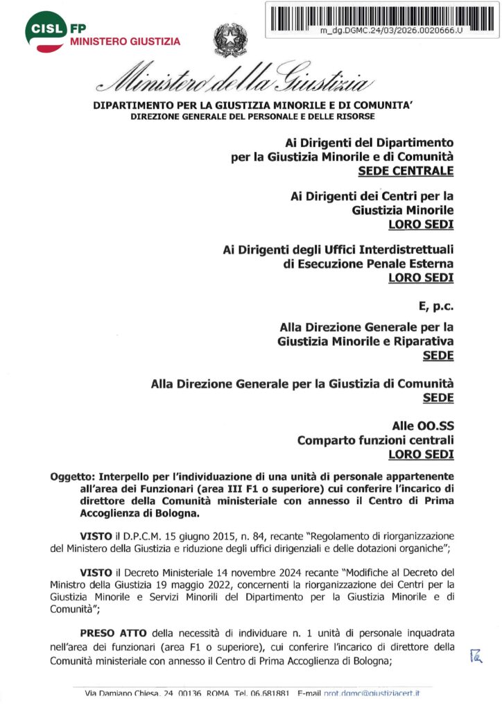 95 – INTERPELLO PER L’INDIVIDUAZIONE DI UNA UNITÀ DI PERSONALE APPARTENENTE ALL’AREA DEI FUNZIONARI (AREA III F 1 O SUPERIORE) CUI CONFERIRE L’INCARICO DI DIRETTORE DELLA COMUNITÀ MINISTERIALE CON ANNESSO IL CENTRO DI PRIMA ACCOGLIENZA DI BOLOGNA – LA NOTA DELL’AMMINISTRAZIONE