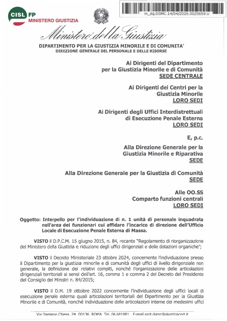 111 – INTERPELLO PER L’INDIVIDUAZIONE DI N. 1 UNITÀ DI PERSONALE INQUADRATA NELL’AREA DEI FUNZIONARI CUI AFFIDARE L’INCARICO DI DIREZIONE DELL’UFFICIO LOCALE DI ESECUZIONE PENALE ESTERNA DI MASSA – LA NOTA DELL’AMMINISTRAZIONE