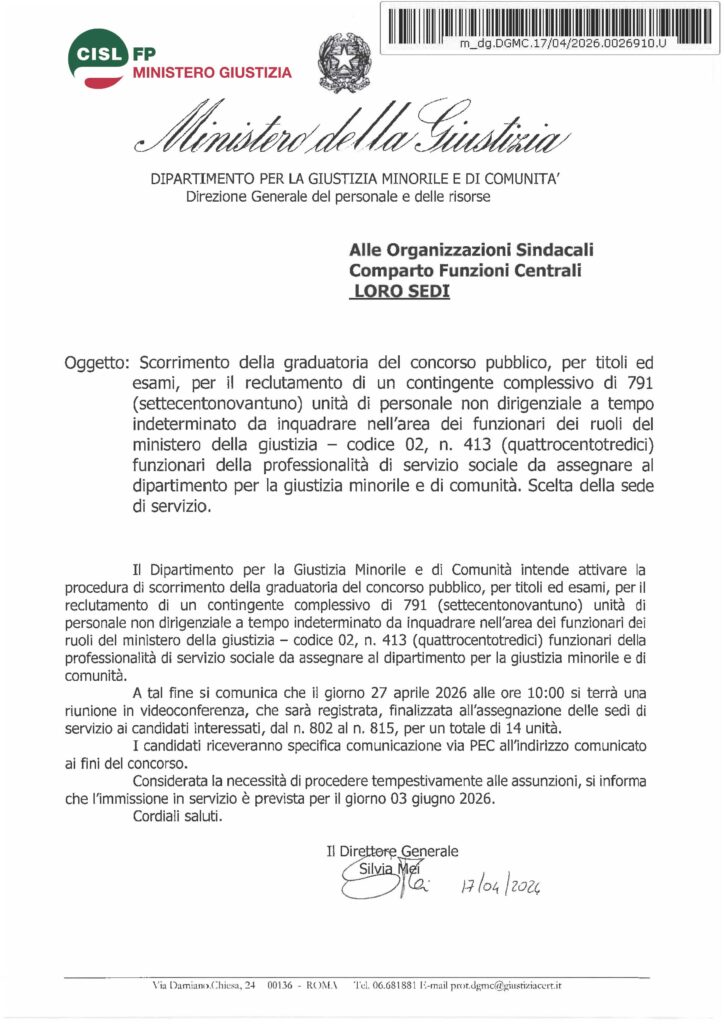 116 – SCORRIMENTO DELLA GRADUATORIA DEL CONCORSO PUBBLICO, PER TITOLI ED ESAMI, PER IL RECLUTAMENTO DI UN CONTINGENTE COMPLESSIVO DI 791 (SETTECENTONOVANTUNO) UNITÀ DI PERSONALE NON DIRIGENZIALE A TEMPO INDETERMINATO DA INQUADRARE NELL’AREA DEI FUNZIONARI DEI RUOLI DEL MINISTERO DELLA GIUSTIZIA – CODICE 02, N. 413 (QUATTROCENTOTREDICI) FUNZIONARI DELLA PROFESSIONALITÀ DI SERVIZIO SOCIALE DA ASSEGNARE AL DIPARTIMENTO PER LA GIUSTIZIA MINORILE E DI COMUNITÀ – SCELTA DELLA SEDE DI SERVIZIO – LA NOTA DELL’AMMINISTRAZIONE