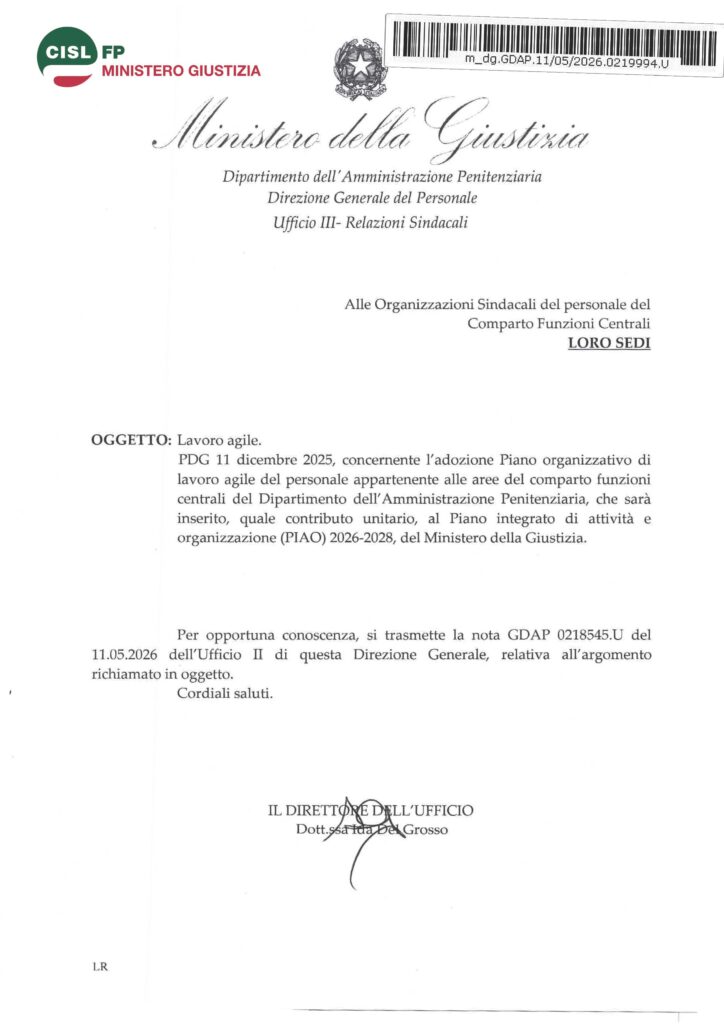 141 – LAVORO AGILE – PDG 11 DICEMBRE 2025, CONCERNENTE L’ADOZIONE PIANO ORGANIZZATIVO DI LAVORO AGILE DEL PERSONALE APPARTENENTE ALLE AREE DEL COMPARTO FUNZIONI CENTRALI DEL DIPARTIMENTO DELL’AMMINISTRAZIONE PENITENZIARIA, CHE SARÀ INSERITO, QUALE CONTRIBUTO UNITARIO, AL PIANO INTEGRATO DI ATTIVITÀ E ORGANIZZAZIONE (PIAO) 2026-2028, DEL MINISTERO DELLA GIUSTIZIA – LA NOTA DELL’AMMINISTRAZIONE