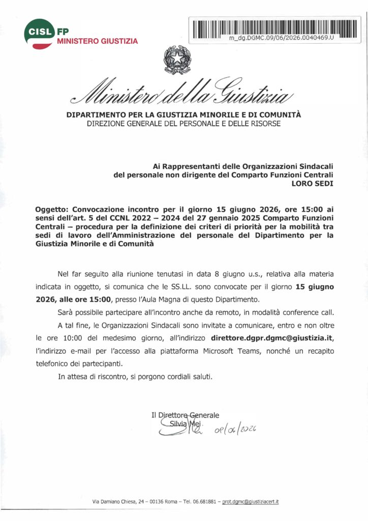 170 – CONVOCAZIONE INCONTRO PER IL GIORNO 15 GIUGNO 2026, ORE 15.00 AI SENSI DELL’ART. 5 DEL CCNL 2022 – 2024 DEL 27 GENNAIO 2025 COMPARTO FUNZIONI CENTRALI – PROCEDURA PER LA DEFINIZIONE DEI CRITERI DI PRIORITÀ PER LA MOBILITÀ TRA SEDI DI LAVORO DELL’AMMINISTRAZIONE DEL PERSONALE DEL DIPARTIMENTO PER LA GIUSTIZIA MINORILE E DI COMUNITÀ – LA NOTA DELL’AMMINISTRAZIONE