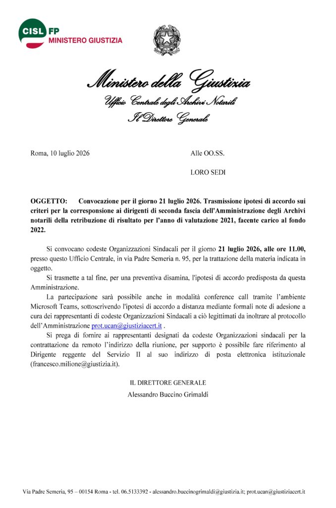 228 – DIRIGENTI – CONVOCAZIONE PER IL GIORNO 21 LUGLIO 2026. TRASMISSIONE IPOTESI DI ACCORDO SUI CRITERI PER LA CORRESPONSIONE AI DIRIGENTI DI SECONDA FASCIA DELL’AMMINISTRAZIONE DEGLI ARCHIVI NOTARILI DELLA RETRIBUZIONE DI RISULTATO PER L’ANNO DI VALUTAZIONE 2021, FACENTE CARICO AL FONDO 2022 – LA NOTA DELL’AMMINISTRAZIONE