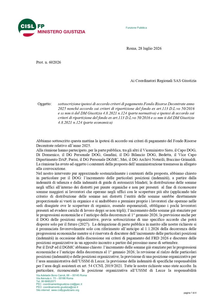 244 – SOTTOSCRIZIONE IPOTESI DI ACCORDO CRITERI DI PAGAMENTO FONDO RISORSE DECENTRATE ANNO 2025 NONCHÉ ACCORDO SUI CRITERI DI RIPARTIZIONE DEL FONDO EX ART.113 D.L.VO 50/2016 E SS MM II DEL DM GIUSTIZIA 4.8.2021 N.124 (PARTE NORMATIVA) E IPOTESI DI ACCORDO SUI CRITERI DI RIPARTIZIONE DEL FONDO EX ART.113 D.L.VO 50/2016 E SS MM II DEL DM GIUSTIZIA 4.8.2021 N.124 (PARTE ECONOMICA) – LA NOTA DI COMMENTO DELLA CISL FP
