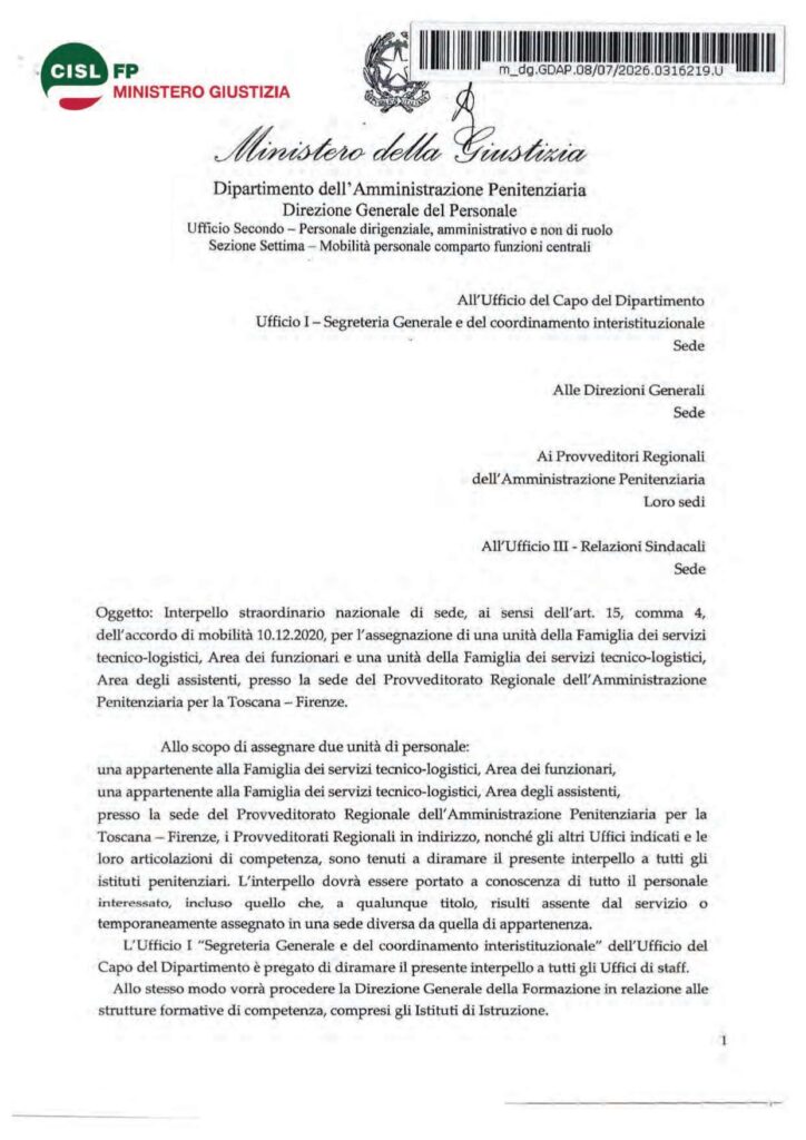 227 – INTERPELLO STRAORDINARIO NAZIONALE DI SEDE, AI SENSI DELL’ART. 15, COMMA 4, DELL’ACCORDO DI MOBILITÀ 10.12.2020, PER L’ASSEGNAZIONE DI UNA UNITÀ DELLA FAMIGLIA DEI SERVIZI TECNICO-LOGISTICI, AREA DEI FUNZIONARI E UNA UNITÀ DELLA FAMIGLIA DEI SERVIZI TECNICO-LOGISTICI, AREA DEGLI ASSISTENTI, PRESSO LA SEDE DEL PROVVEDITORATO REGIONALE DELL’AMMINISTRAZIONE PENITENZIARIA PER LA TOSCANA – FIRENZE – LA NOTA DELL’AMMINISTRAZIONE