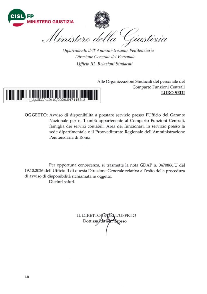 312 – AVVISO DI DISPONIBILITÀ A PRESTARE SERVIZIO PRESSO L’UFFICIO DEL GARANTE NAZIONALE PER N. 1 UNITÀ APPARTENENTE AL COMPARTO FUNZIONI CENTRALI, FAMIGLIA DEI SERVIZI CONTABILI, AREA DEI FUNZIONARI, IN SERVIZIO PRESSO LA SEDE DIPARTIMENTALE E IL PROVVEDITORATO REGIONALE DELL’AMMINISTRAZIONE PENITENZIARIA DI ROMA – LA NOTA DELL’AMMINISTRAZIONE