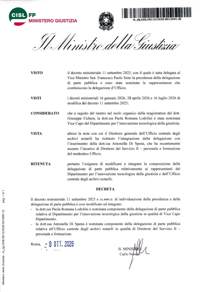310 – DECRETO MINISTERIALE 9 OTTOBRE 2026 DI INTEGRAZIONE E MODIFICA DELLA COMPOSIZIONE DELLA DELEGAZIONE DI PARTE PUBBLICA RELATIVA AL DIPARTIMENTO PER L’INNOVAZIONE TECNOLOGICA DELLA GIUSTIZIA E ALL ‘ UFFICIO CENTRALE DEGLI ARCHIVI NOTARILI – IL TESTO DEL DM